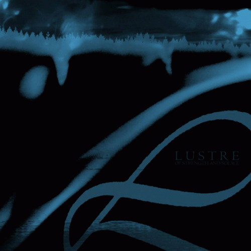 Lustre (SWE) : Of Strenght and Solace